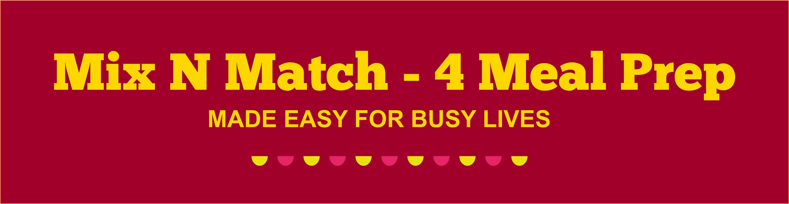 MIX AND MATCH 4 MEAL PLAN